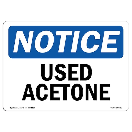 OSHA Notice Sign - Used Acetone | Vinyl Label Decal | Protect Your Business, Construction Site, Warehouse & Shop Area | ?Made in The USA